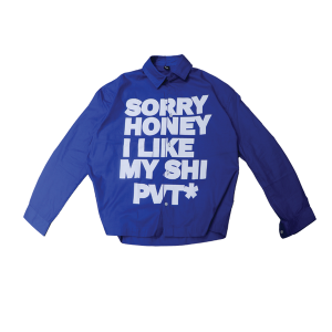 Sorry Honey I Like My Shi PVT Shirt