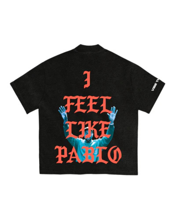 I Feel Like Pablo T-shirt